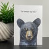 Bear Card - Black Bear Cub Art Card. Blank or Personalised for any occasion