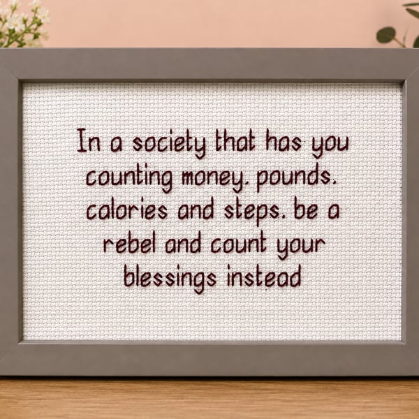 Count Your Blessings – Inspirational Handmade Cross Stitch – Framed Gift 7x5