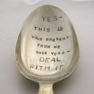 Deal with it, rubbish joke gift for Xmas or birthday, handstamped dessertspoon