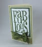 Handmade, any occasion card - Fabulous - Image 5