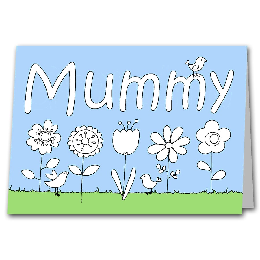 Colour your own Birthday or Mother's Day Card for Mummy, Mum, Nana, or Grandma.