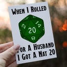 When I Rolled For A Husband I Got A Nat 20 Dungeons and Dragons Birthday Card