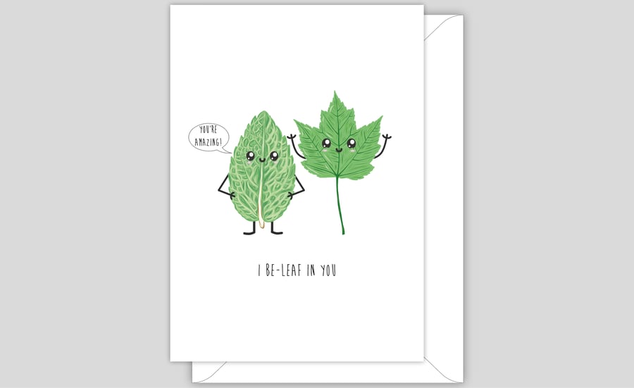 Funny Support Card, I Be-Leaf In You