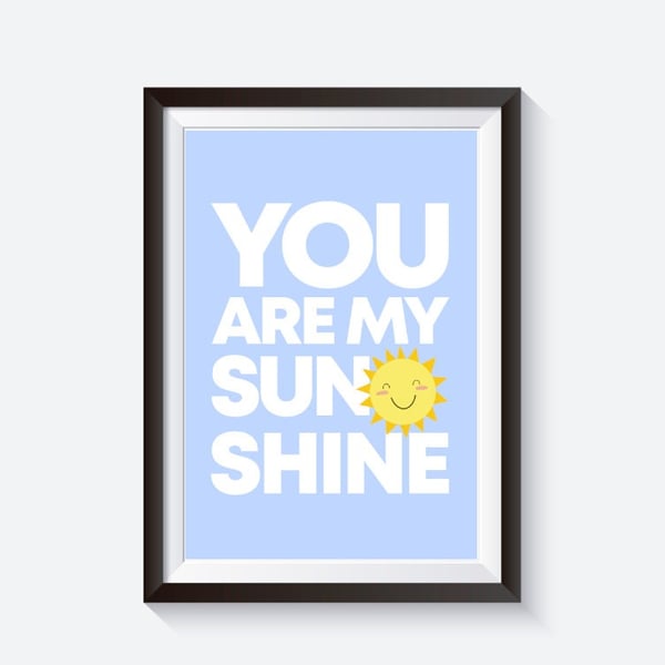 You are my sunshine print, cute sun print, babys room print