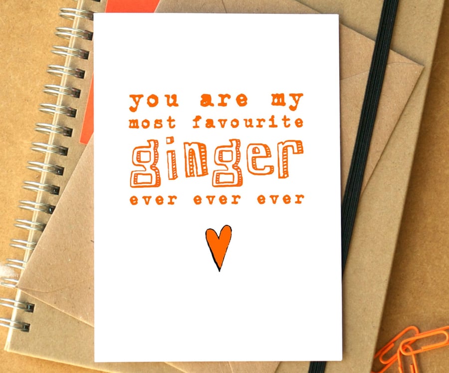 Favourite Ginger Ever Funny Card