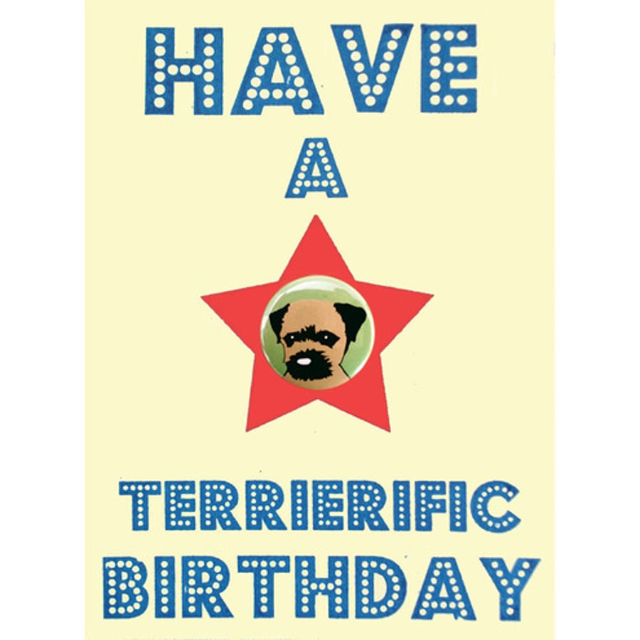 Have a Terrierific Birthday Card - Border Terrier