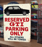 VW Golf GTI Reserved Parking Metal Sign Plaque Garage Gift Wall Decor 