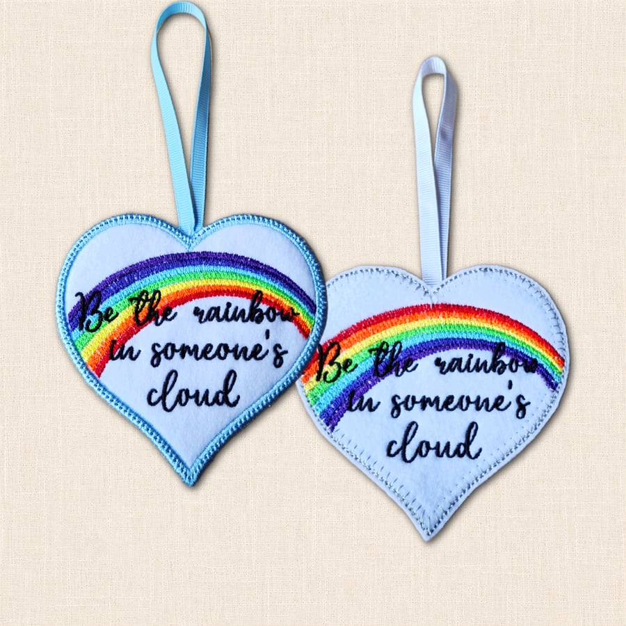 Be the Rainbow in Someone's Cloud Heart Hanger - Embroidered Decoration
