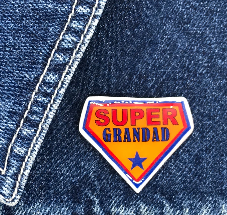 Super Grandad - hand made Pin, Badge, Brooch