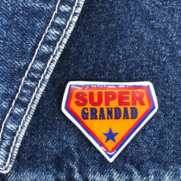 Super Grandad - hand made Pin, Badge, Brooch