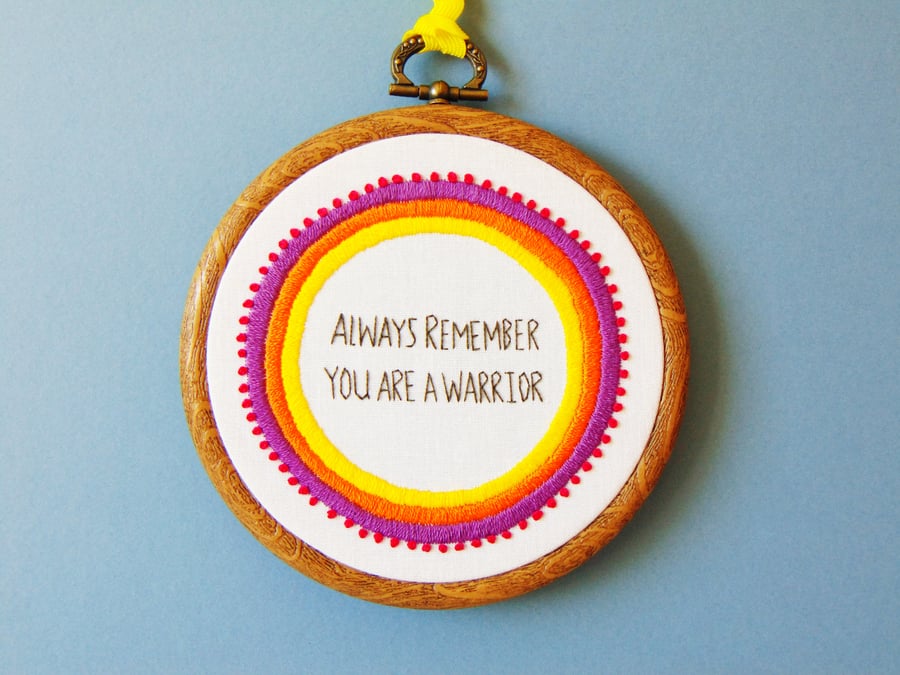 You Are A Warrior, Cancer Survivor Gift, Hand Embroidery Hoop Art