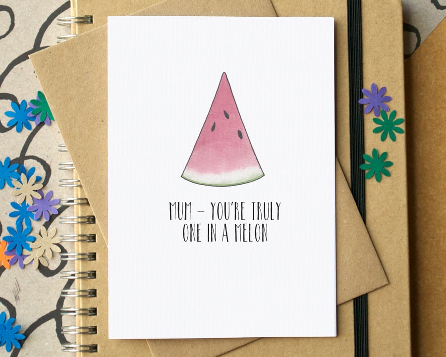 Funny "Mum, You're Truly One In A Melon" Mother's Day Card