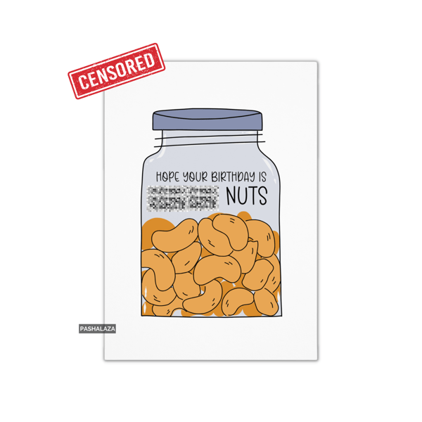 Funny Rude Birthday Card - Novelty Banter Greeting Card - Nuts