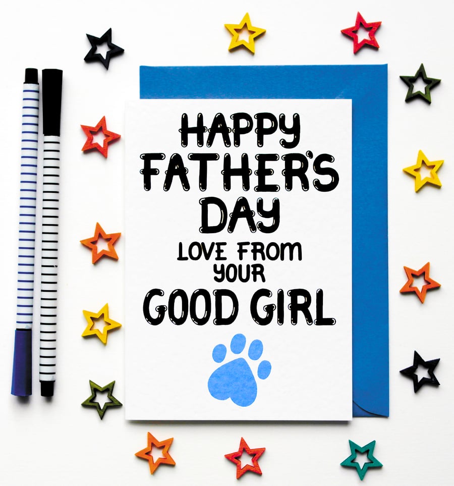 Fathers Day Card From The Dog, Father's Day Card From The Cat From His Good Girl