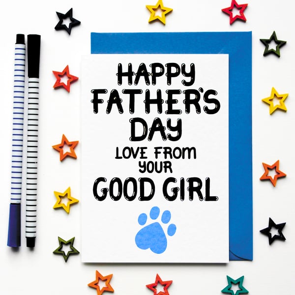 Fathers Day Card From The Dog, Father's Day Card From The Cat From His Good Girl
