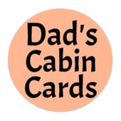 Dads Cabin Cards