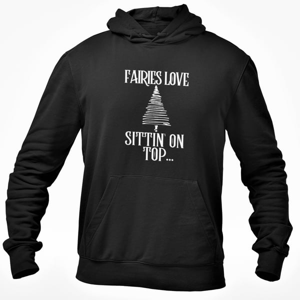 Fairies Love Sitting On Top -.Funny Novelty Christmas HOODIE xmas gift