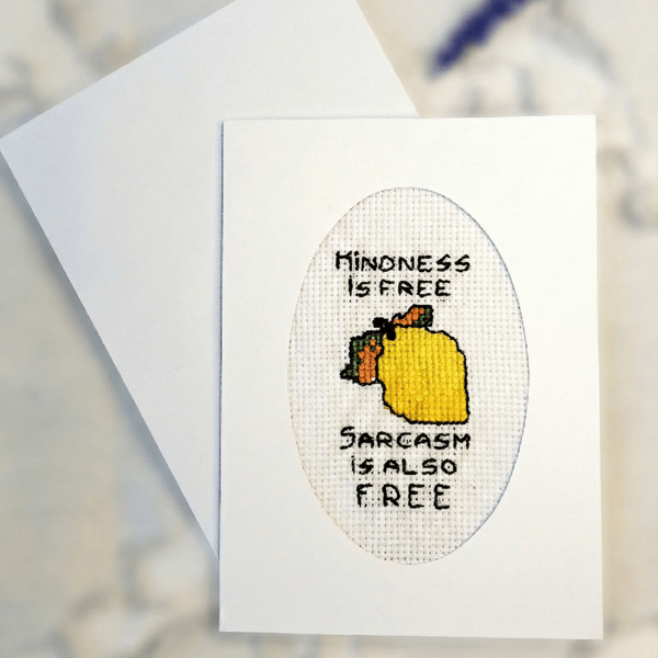 Handmade Funny Sarcastic Card - Kindness Is Free Sarcasm Is Also Free 