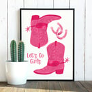 Cowgirl Boots Let's Go Girls Illustrated Art Print