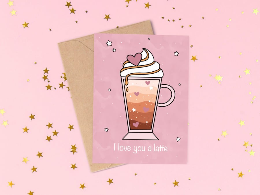 Coffee Greeting Card, Coffee Birthday Card, Valentine's Day, I Love You A Latte.