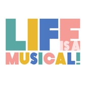 Life Is a Musical