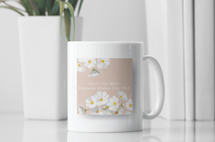 Mother's Day Daisy You're The Mum Everyone Wishes They Had Mug Heart-felt Gift