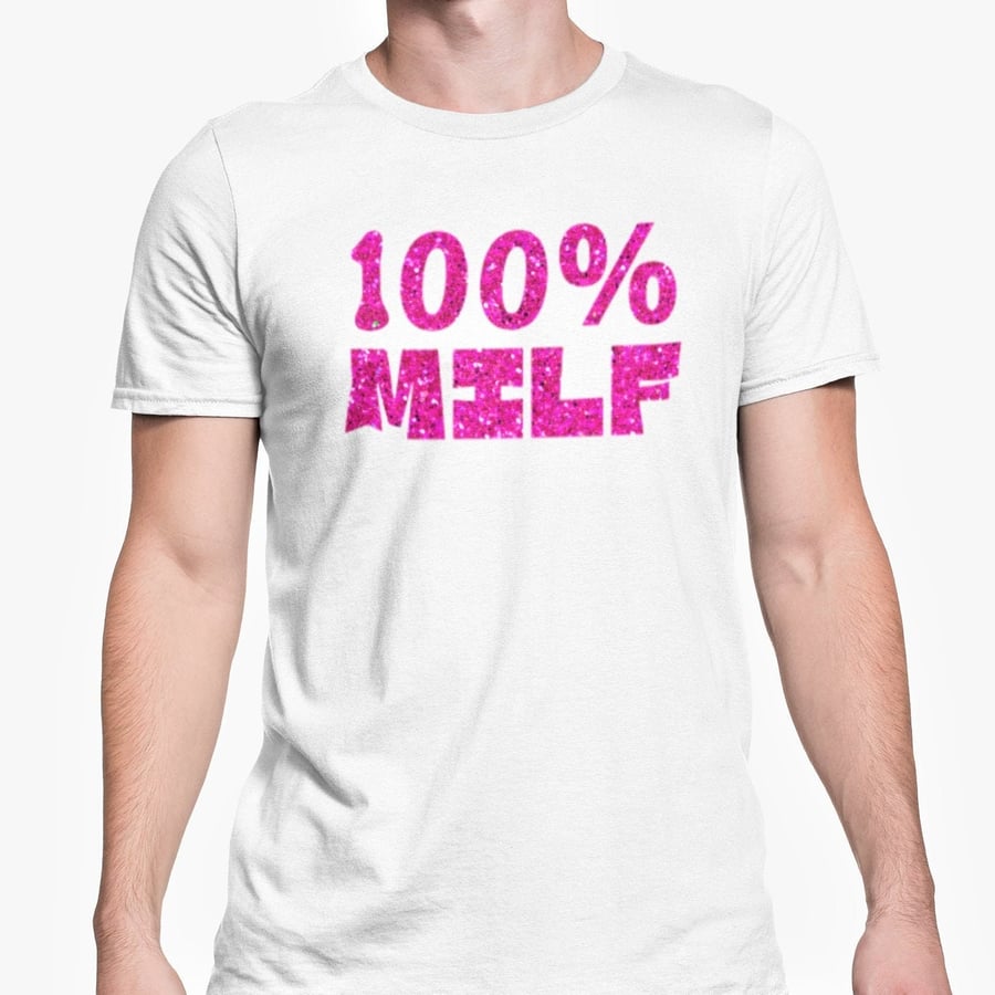 100% Milf Glitter Text T-Shirt Funny Novelty Mum Joke Office Banter Birthday