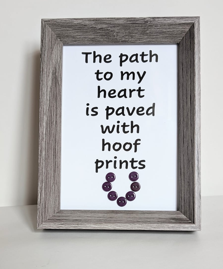 7 x 5 Framed button picture The path to my heart is covered in hoof prints