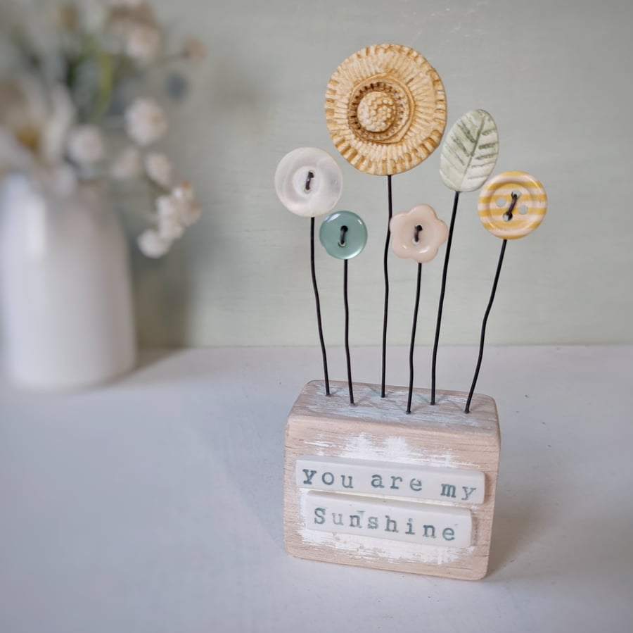 Clay and Button Flower Garden in a Wood Block 'You are my Sunshine'