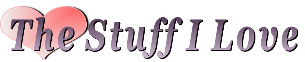 The Stuff I Love
