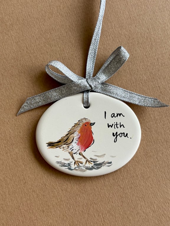 'I am with you' Robin decoration - hand painted by Lizzie Martell