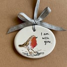 'I am with you' Robin decoration - hand painted by Lizzie Martell