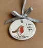 'I am with you' Robin decoration - hand painted by Lizzie Martell