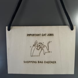 Important Cat Jobs Laser Etched Sign: Shopping Bag Checker