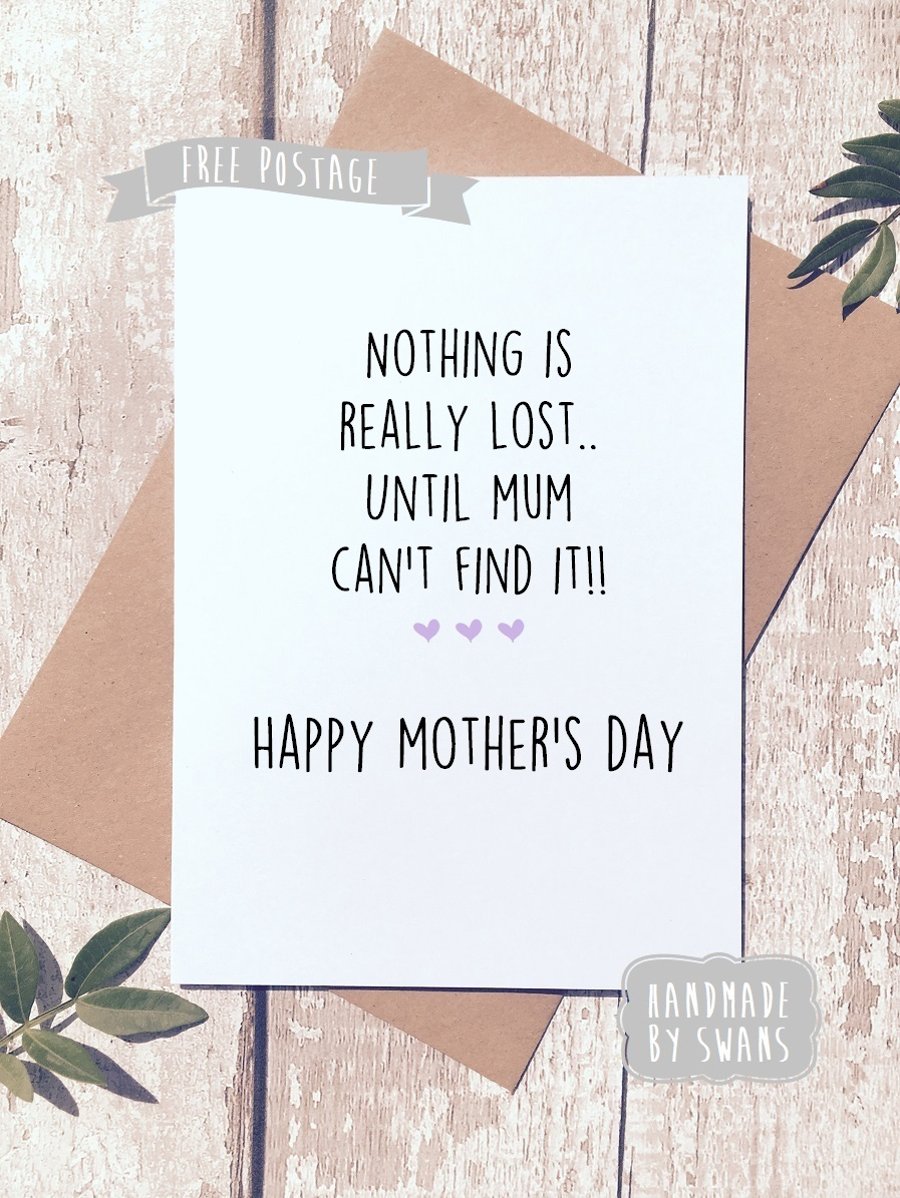Mother's day card - Nothing is really lost until mum can't find it