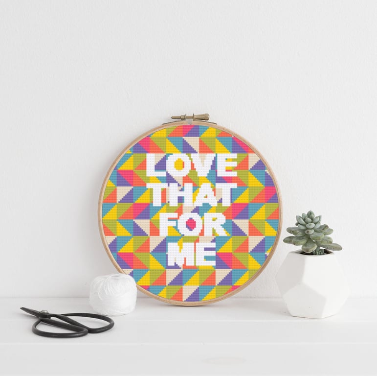 Love That For Me Cross Stitch Pattern: Embroidery design (PDF Download)