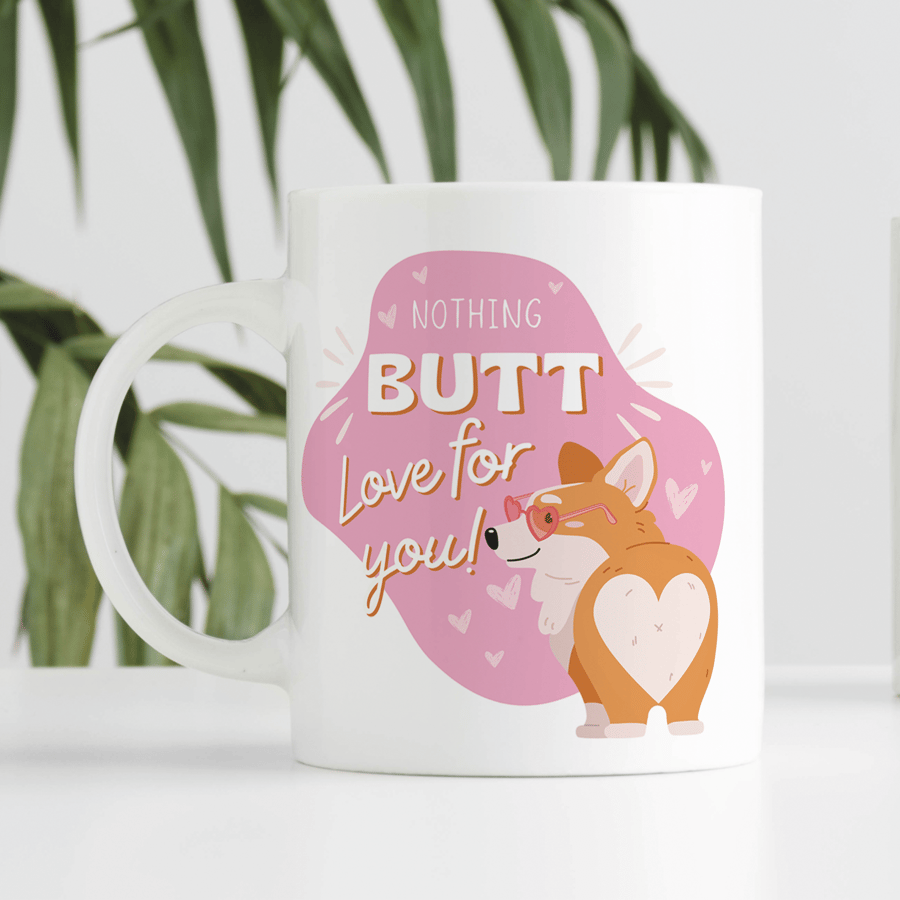 Nothing Butt Love for You: Corgi Heart Bum Mug - Funny Cute Gift For Valentine's