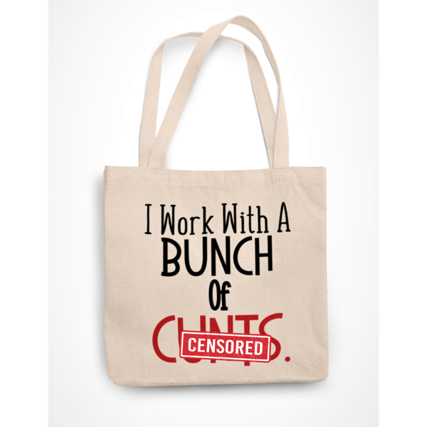 I Work With A Bunch Of C..ts Tote Bag Rude Funny Novelty Gift Office Birthday 