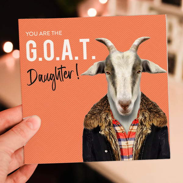 Goat birthday card: Greatest of All Time (G.O.A.T.) Daughter