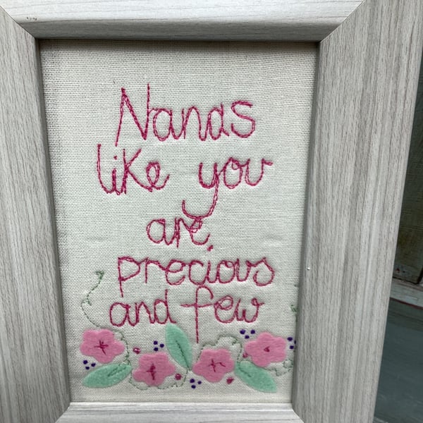 Nanas like you are precious and few.Machine embroidered picture.