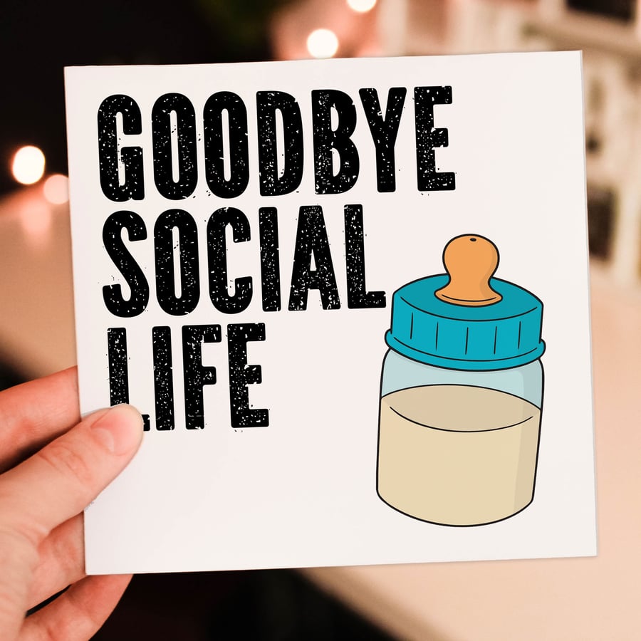 New baby card: Goodbye social life