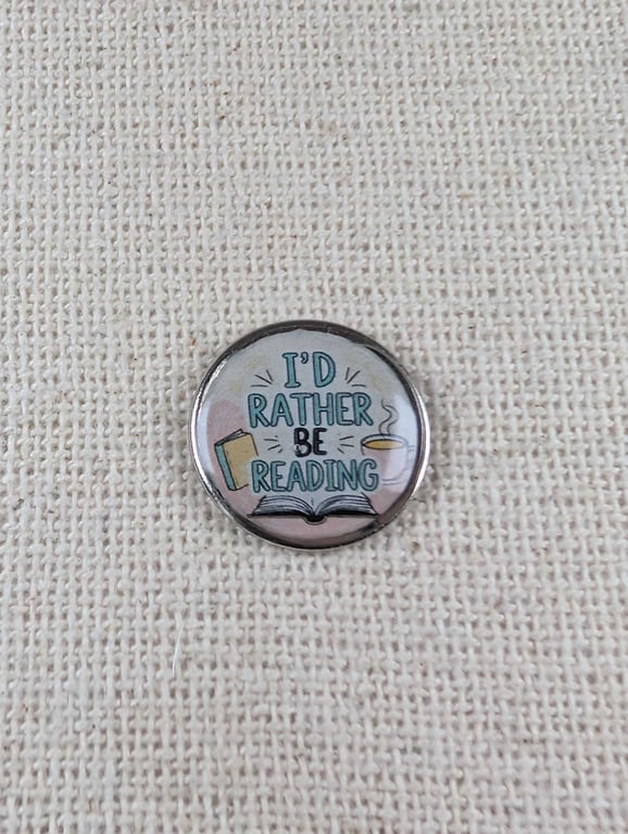 I'd Rather Be Reading - Book Lover Themed Badge - Large Resin Topped Pin Badge