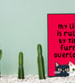 Funny Cat Poster - My Life Is Ruled by Tiny Furry Overlords  - Image 3