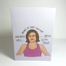 The Next Step 'Beth is an idiot' greetings card A6