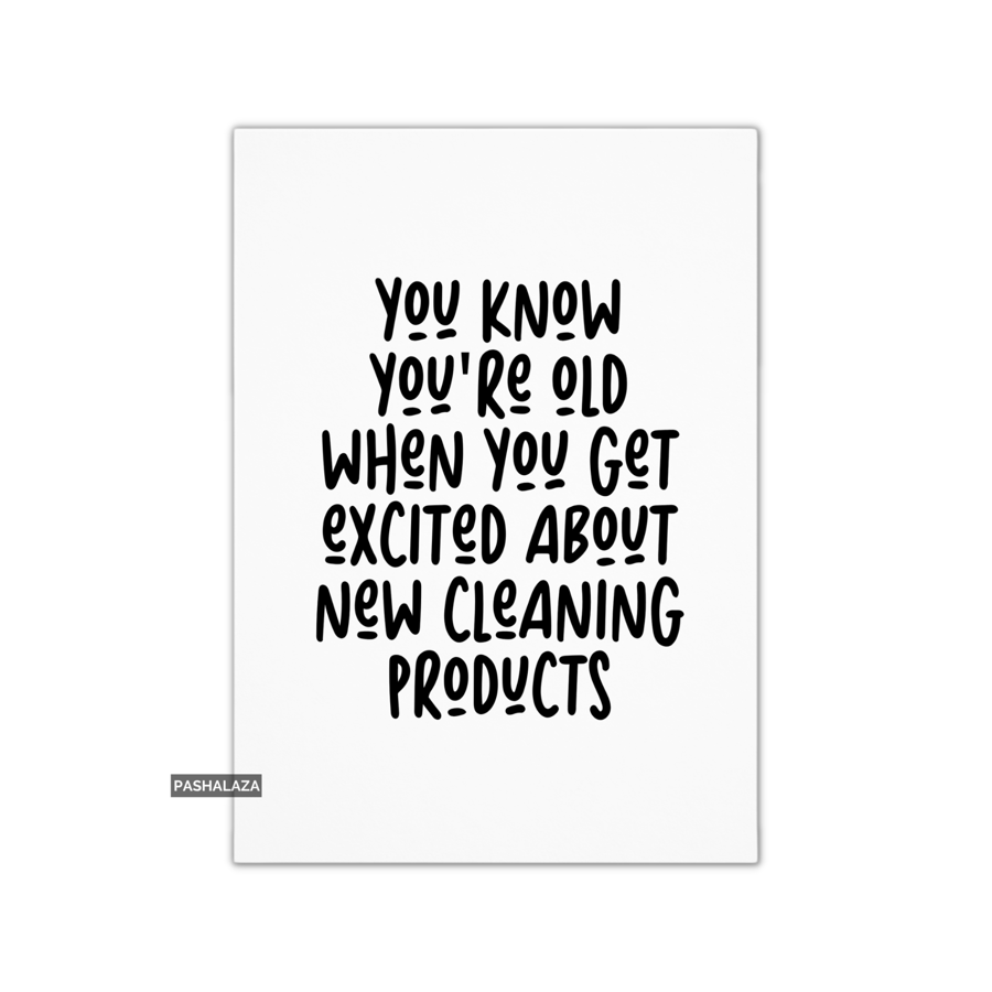 Funny Birthday Card - Novelty Banter Greeting Card - Cleaning Products