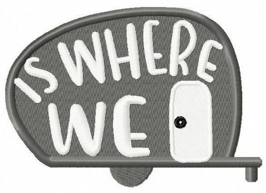 Camper 'Is Where We ...' Embroidered Patch available in 2 sizes