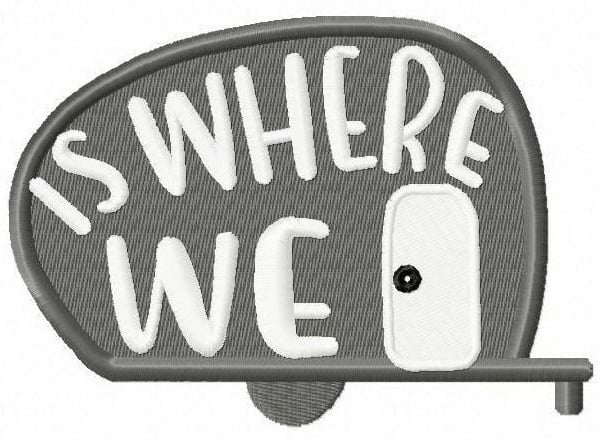 Camper 'Is Where We ...' Embroidered Patch available in 2 sizes