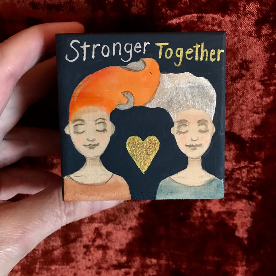 Painted wooden box "Stronger Together"