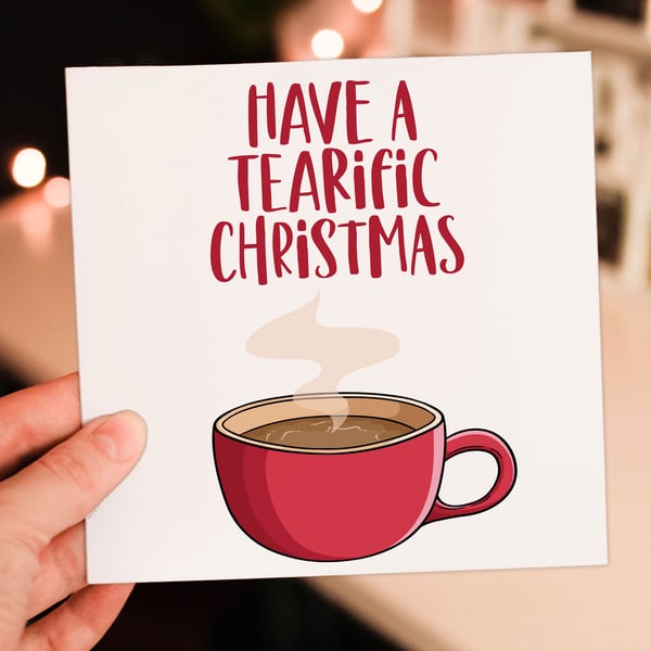 Christmas card: Have a tearific Christmas