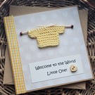 Yellow Welcome to the World New Baby Card with Small Knitted Jumper Size 5" x 5"